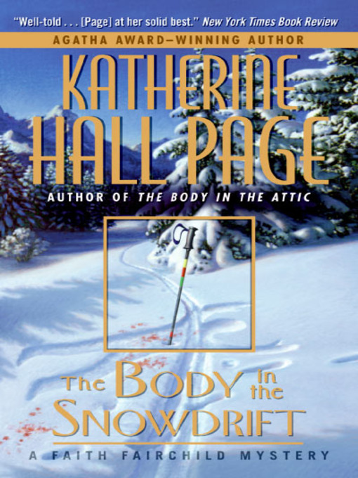 Title details for The Body in the Snowdrift by Katherine Hall Page - Available